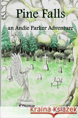 Pine Falls: an Andie Parker Adventure Dagmar, S. 9781977616463 Createspace Independent Publishing Platform - książka