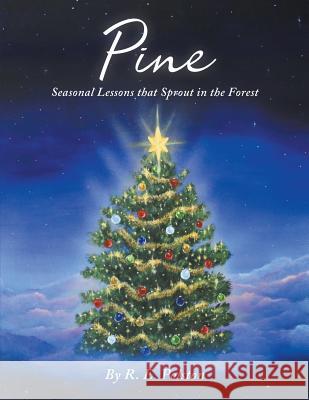 Pine: Seasonal Lessons that Sprout in the Forest R E Polston 9780960023783 MindStir Media - książka