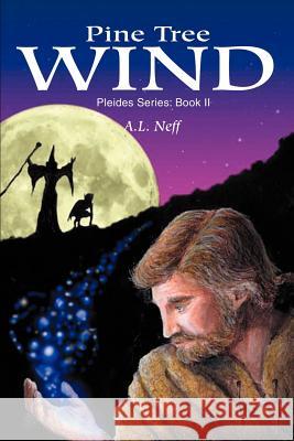 Pine Tree Wind: Pleides Series: Book II D'Amato-Neff, Adam L. 9780595258345 Writers Club Press - książka