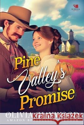 Pine Valley's Promise: A Christian Historical Romance Book Olivia Haywood 9798325492280 Independently Published - książka