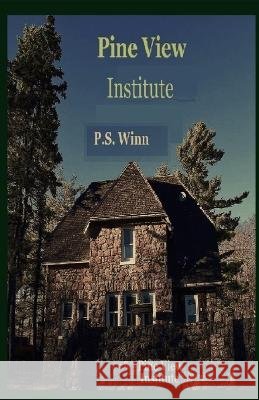 Pine View Institute P S Winn 9798843790806 Independently Published - książka