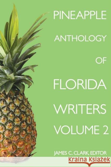 Pineapple Anthology of Florida Writers, Volume 2  9781561647248 Pineapple Press - książka