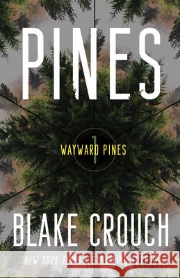 Pines: Wayward Pines: 1 Crouch, Blake 9780593598320 Ballantine Books - książka