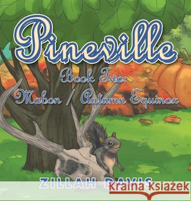 Pineville: Book Two: Mabon / Autumn Equinox Zillah Davis 9781663212894 iUniverse - książka