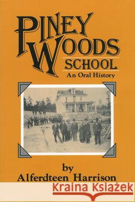 Piney Woods School: An Oral History Harrison, Alferdteen 9781578068760 University Press of Mississippi - książka