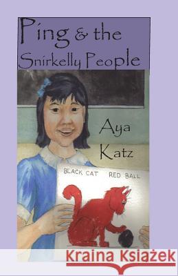 Ping & the Snirkelly People Aya Katz 9781456559748 Createspace - książka