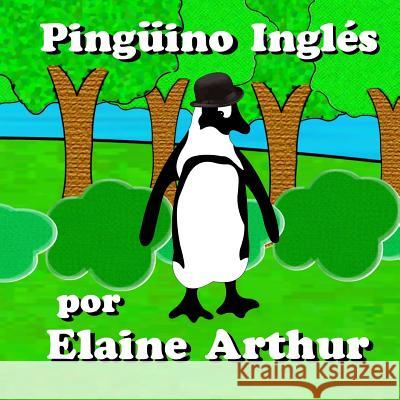 Pingüino inglés Arthur, Elaine 9781479234905 Createspace - książka