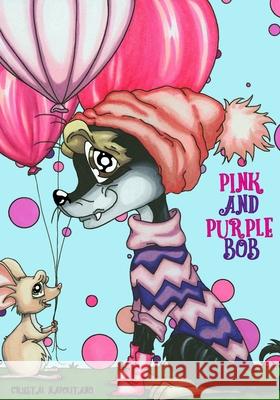 Pink and Purple Bob Crystal Lynn Napolitano, Crystal Lynn Napolitano 9798648069107 Independently Published - książka
