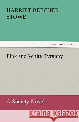 Pink and White Tyranny  9783842450363 tredition GmbH - książka