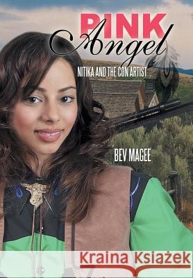 Pink Angel: Nitika and the Con Artist Magee, Bev 9781481710770 Authorhouse - książka
