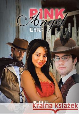 Pink Angel: Old Friends Bev Magee 9781496904249 Authorhouse - książka