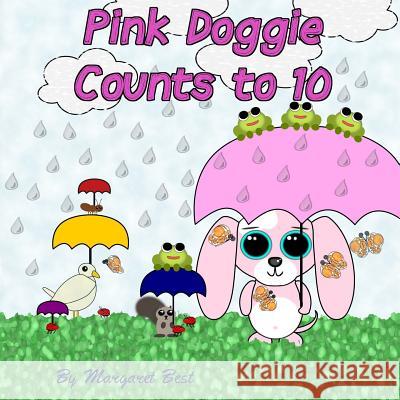 Pink Doggie Counts to 10 Margaret Best 9781539312123 Createspace Independent Publishing Platform - książka