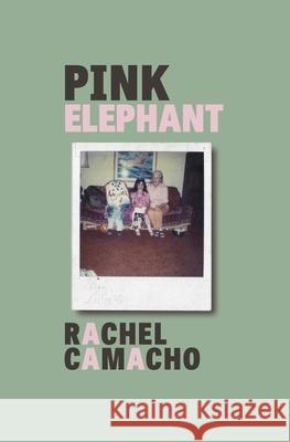 Pink Elephant Rachel Camacho 9781638341383 Button Poetry - książka