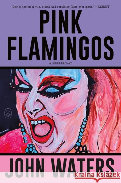 Pink Flamingos: A Screenplay John Waters 9781250371331 Picador USA - książka