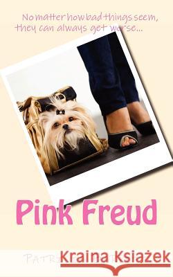 Pink Freud Patricia Barrett 9781475166002 Createspace - książka