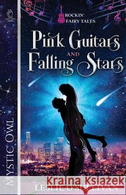 Pink Guitars and Falling Stars Mystic Owl Leslie O'Sullivan 9781648981586 City Owl Press - książka