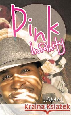 Pink Insanity Jamal Howard 9781466996823 Trafford Publishing - książka