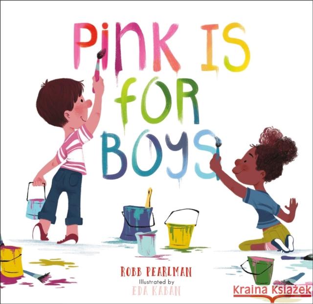 Pink Is for Boys Robb Pearlman 9798894143552 Running Press,U.S. - książka