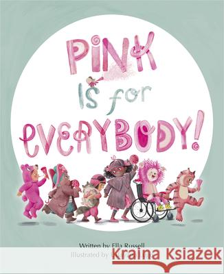 Pink Is for Everybody Ella Russell Udayana Lugo 9781771474658 Owlkids - książka