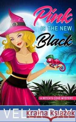 Pink Is The New Black: A Paranormal Cozy Mystery Vella Day 9781951430054 Erotic Reads Publishing - książka