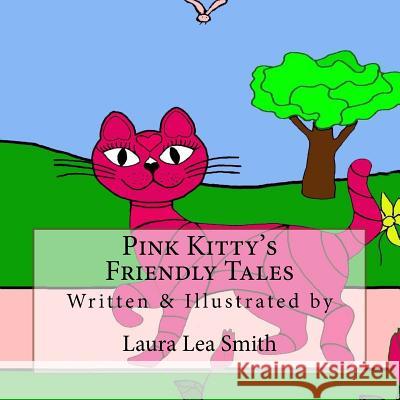 Pink Kitty's Friendly Tales Laura Lea Smith 9780989650021 Laura L. Smith - książka