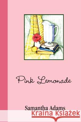 Pink Lemonade Samantha Adams 9780595194841 Writers Club Press - książka