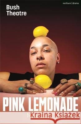 Pink Lemonade Mika Onyx Johnson   9781350292574 Methuen Drama - książka