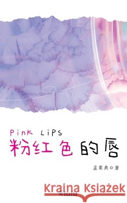 Pink Lips Lidian Meng 9781304272362 Lulu.com - książka
