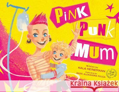 Pink Punk Mum Kala Heinneman Babie Alexandra Pulga  9781922751768 Shawline Publishing Group - książka