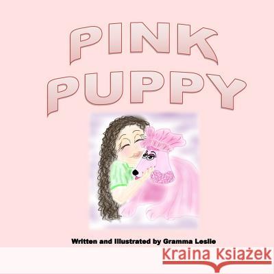 Pink Puppy Gramma Leslie 9781523750337 Createspace Independent Publishing Platform - książka