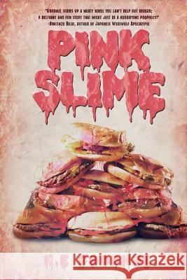 Pink Slime H. E. Goodhue 9781925047615 Severed Press - książka
