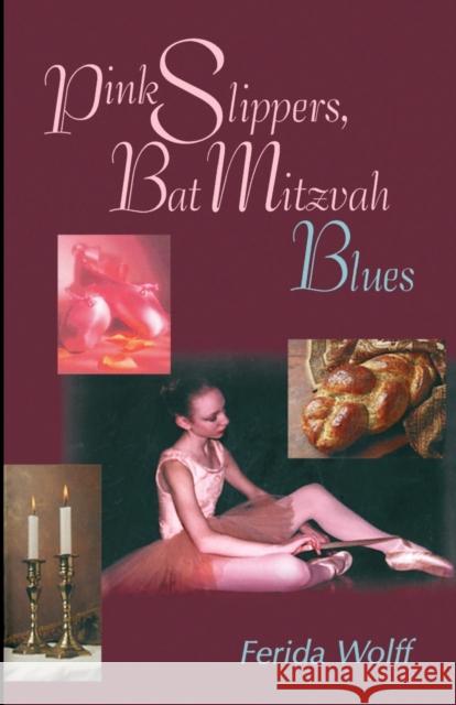 Pink Slippers, Bat Mitzvah Blues Ferida Wolff 9780827605312 Jewish Publication Society of America - książka