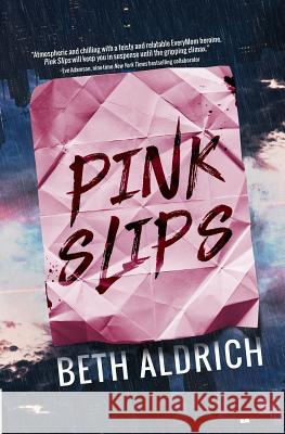 Pink Slips Beth Aldrich Sarah Hansen Beacom Lisa 9780692866009 Restoring Essence, LL - książka