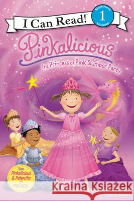 Pinkalicious: The Princess of Pink Slumber Party Victoria Kann 9780061989629  - książka