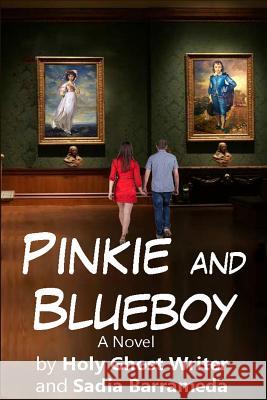 Pinkie and Blueboy Holy Ghost Writer Sadia P. Barrameda 9780692443811 Illuminated Publications, Ltd. - książka