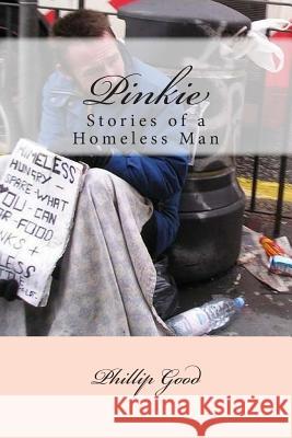 Pinkie: Stories of a Homeless Man Phillip Good 9781495495519 Createspace - książka