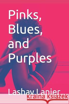 Pinks, Blues, and Purples Lashay Lanier, John Giorgio, Ezra Ferguson 9781797816418 Independently Published - książka