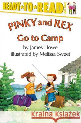 Pinky and Rex Go to Camp: Ready-To-Read Level 3 Sweet, Melissa 9780689825880 Aladdin Paperbacks - książka