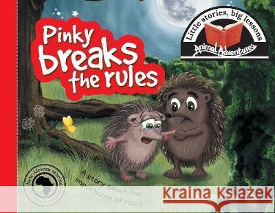 Pinky breaks the rules: Little stories, big lessons Jacqui Shepherd 9781770089563 Awareness Publishing - książka