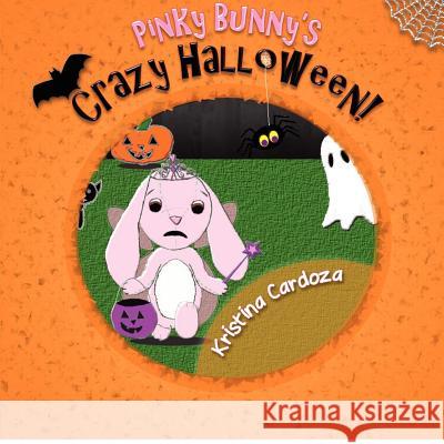 Pinky Bunny's Crazy Halloween! Kristina Cardoza 9781480133594 Createspace - książka