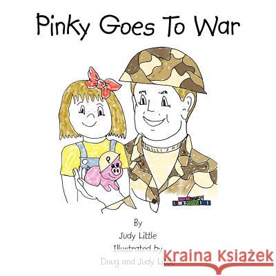 Pinky Goes To War Judy Little 9781425983673 Authorhouse - książka