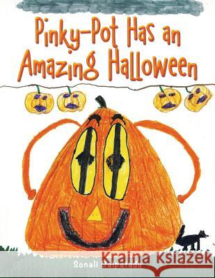 Pinky-Pot Has an Amazing Halloween Sonali Dalpatadu 9781490760933 Trafford Publishing - książka