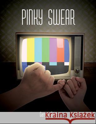 Pinky Swear: Tragicomedic Psychodrama in Two Acts Garret Ford 9781981407347 Createspace Independent Publishing Platform - książka