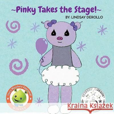 Pinky Takes the Stage! Lindsay Derollo Melanie Lopata  9781088034217 Lindsay Derollo - książka