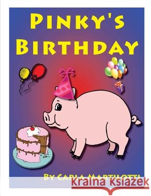 Pinky's Birthday Carla Martilotti 9781477525708 Createspace - książka