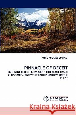 Pinnacle of Deceit  9783843373128 LAP Lambert Academic Publishing AG & Co KG - książka