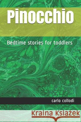 Pinocchio: Bedtime stories for toddlers Carlo Collodi 9781071172759 Independently Published - książka