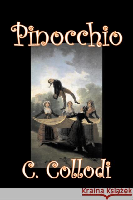 Pinocchio by Carlo Collodi, Fiction, Action & Adventure C. Collodi Carlo Collodi Carlo Lorenzini 9781603120524 Aegypan - książka