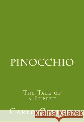 Pinocchio: The Tale of a Puppet Carlo Collodi 9781518702877 Createspace Independent Publishing Platform - książka