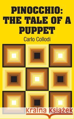 Pinocchio: The Tale of a Puppet Carlo Collodi 9781731700834 Simon & Brown - książka